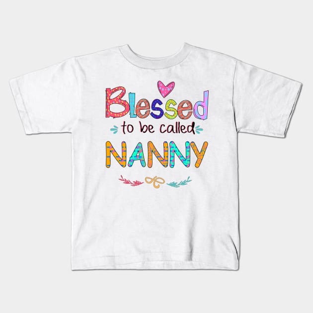 Blessed To Be Called Nanny Kids T-Shirt by Rumsa